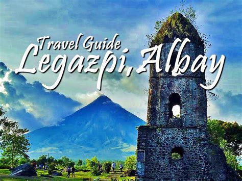 2024 ALBAY + LEGAZPI TRAVEL GUIDE .